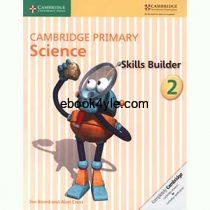 Cambridge Primary Science Skills Builder 2 Cambridge Primary Science Skills Builder 2