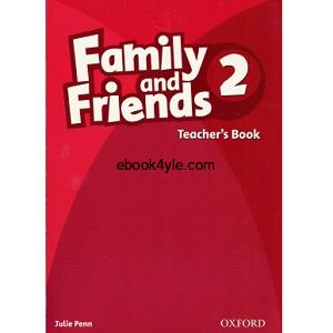 Family and Friends 2 Teacher's Book Family and Friends 2 Teacher’s Book