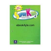 SuperKids 4 Teacher's Guide SuperKids 4 Teacher Guide
