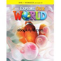 Explore Our World 1 Workbook Explore Our World 1 Workbook