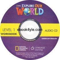 Explore Our World 1 Workbook Audio CD Explore Our World 1 Workbook Audio CD