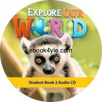 Explore Our World 2 Student Book Audio CD Explore Our World 2 Student Book Audio CD