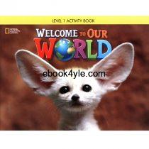 Welcome to Our World 1 Activity Book Welcome to Our World 1 Activity Book