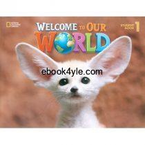 Welcome to Our World 1 Student Book Welcome to Our World 1 Student Book