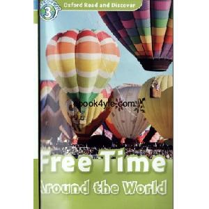 Oxford Read and Discover - L3 - Free Time Around the World