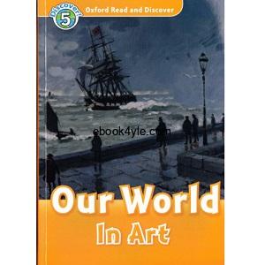 Oxford Read and Discover - L5 - Our World in Art