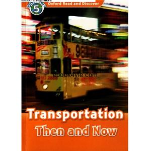 Oxford Read and Discover - L5 - Transportation Then and Now Oxford Read and Discover - L5 - Transportation Then and Now
