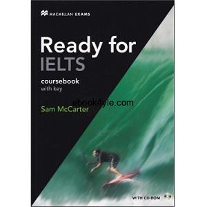 Ready for IELTS Coursebook with key Ready for IELTS Coursebook with key