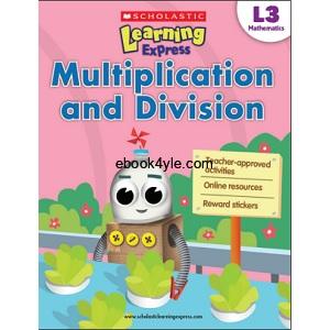 Scholastic Learning Express Mathematics Multiplication and Division L3