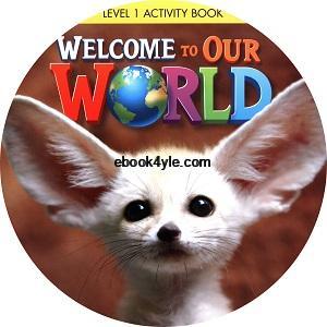 Welcome to Our World 1 Activity Book Audio CD Welcome to Our World 1 Activity Book CD