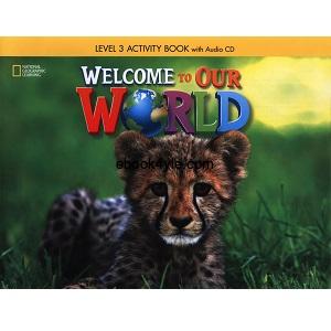Welcome to Our World 3 Activity Book Welcome to Our World 3 Activity Book