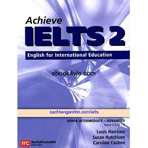 Achieve IELTS 2 Teacher's Book Upper-Intermediate Advanced Band 5.5 - 7.5 Achieve IELTS 2 Teacher's Book Upper-Intermediate Advanced Band 5.5 to 7.5