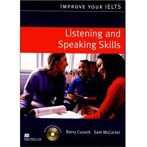 Improve your IELTS Listening and Speaking Skills Improve your IELTS Listening and Speaking Skills