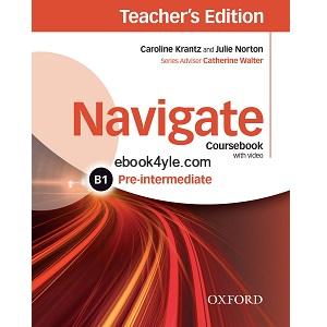 Navigate Pre-intermediate B1 Coursebook Teacher's Edition Navigate Pre-intermediate B1 Coursebook Teacher's Edition