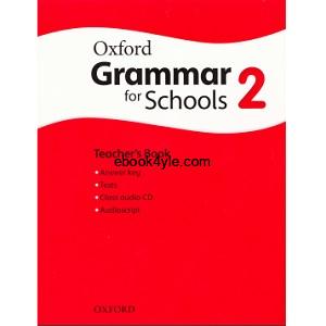 Oxford Grammar for Schools 2 Teacher's Book Oxford Grammar for Schools 2 Teacher's Book pdf ebook