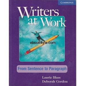 Writers at Work - From Sentence to Paragraph Writers at Work - From Sentence to Paragraph