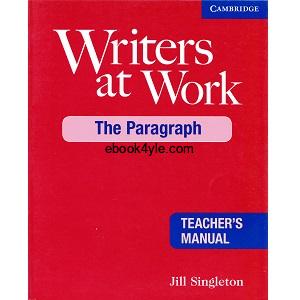 Writers at Work - The Paragraph Teacher's Manual Writers at Work - The Paragraph Teacher's Manual