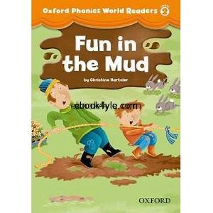 Oxford Phonics World Readers Level 2 Fun in the Mud