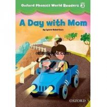 Oxford Phonics World Readers Level 3 A Day with Mom w Audio Oxford Phonics World Readers Level 3 A Day with Mom