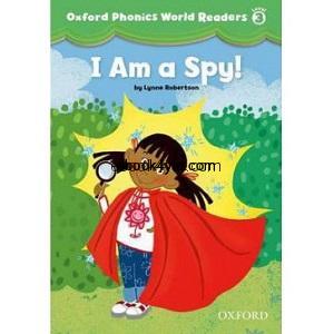 Oxford Phonics World Readers Level 3 I am a Spy! w Audio Oxford Phonics World Readers Level 3 I am a Spy!
