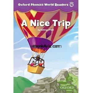 Oxford Phonics World Readers Level 4 A Nice Trip w Audio Oxford Phonics World Readers Level 4 A Nice Trip
