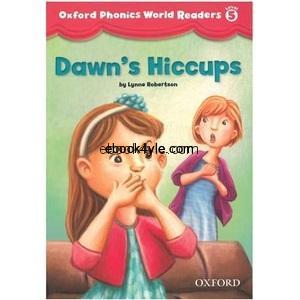 Oxford Phonics World Readers Level 5 Dawns Hiccups w Audio Oxford Phonics World Readers Level 5 Dawn's Hiccups