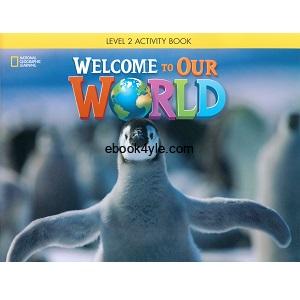 Welcome to Our World 2 Activity Book Welcome to Our World 2 Activity Book