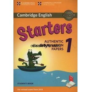 Cambridge English Starters 1 for Revised Exam from 2018 Cambridge English Starters 1 for Revised Exam from 2018