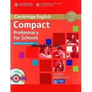 Cambridge English Compact Preliminary for Schools Workbook Cambridge English Compact Preliminary for Schools Workbook