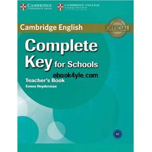 Cambridge English Complete Key for School Teacher Book Cambridge English Complete Key for School Teacher Book