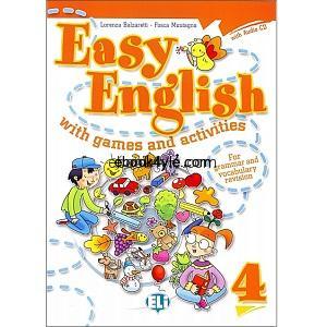 Easy English with Games and Activities 4 Easy English with Games and Activities 4