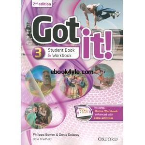 Got It! 2nd Edition 3 Student Book - Workbook Got It! -2nd Edition 3 Student Book - Workbook ebook pdf
