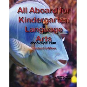 All Aboard for Kindergarten Language Arts Student Edition