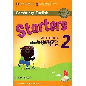 Cambridge English Starters 2 for Revised Exam from 2018 Cambridge English Starters 2 for Revised Exam from 2018