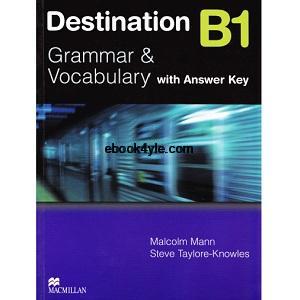 Destination B1 Grammar and Vocabulary with Answer Key Destination Grammar and Vocabulary B1 with Answer Key