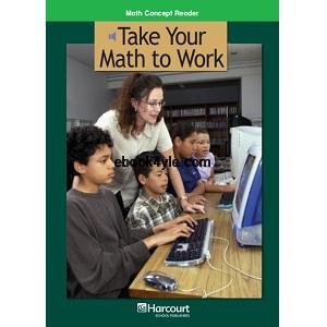 Harcourt Math Concept Reader – G6 – Take Your Math to Work Harcourt Math Concept Reader – G6 – Take Your Math to Work