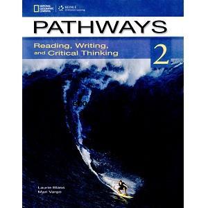 Pathways 2 Student Book Reading, Writing and Critical Thinking Pathways 2 Student Book Reading, Writing and Critical Thinking