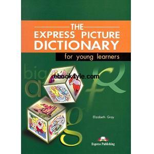 The Express Picture Dictionary Student Book The Express Picture Dictionary Student Book