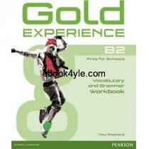 Gold Experience B2 Vocabulary & Grammar Workbook Gold Experience B2 Vocabulary & Grammar Workbook