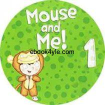 Mouse and Me! 1 Class Audio 1 Mouse and Me! 1 Songs
