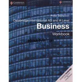 Cambridge International AS and A Level Business Workbook Cambridge International AS and A Level Business Workbook