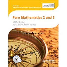 Cambridge International AS and A Level Mathematics Pure Mathematics 2 and 3