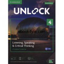 Unlock 4 Listening, Speaking & Critical Thinking Student's Book 2nd Edition Unlock 4 Listening, Speaking & Critical Thinking Student's Book 2nd Edition