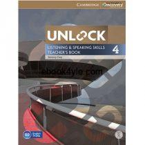 Unlock 4 Listening and Speaking Skills Teacher's Book Unlock 4 Listening and Speaking Skills Teacher's Book