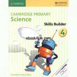 Cambridge Primary Science Skills Builder 4 Cambridge Primary Science Skills Builder 4