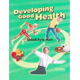 Developing Good Health Abeka Grade 4 3rd Edition Developing Good Health Abeka Grade 4 3rd Edition
