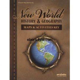New World History & Geography Maps & Activities Key: Abeka Grade 6