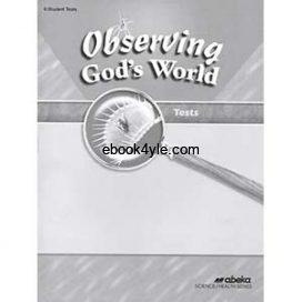 Observing God's World Tests Abeka Science Health Series 6th Grade Observing God's World Tests Abeka Science Health Series 6th Grade