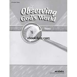 Observing God's World Tests Abeka Science Health Series 6th Grade
