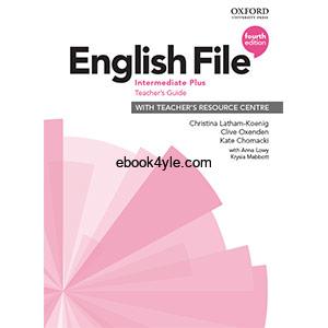 English File 4th Edition Intermediate Plus Teacher's Guide
